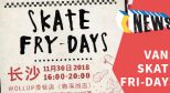 SKATE FRY DAYS